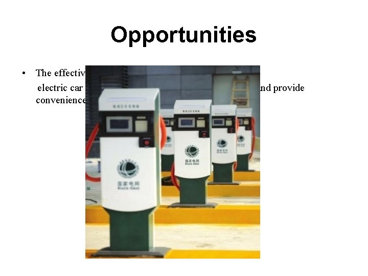 Opportunities • The effective policy support electric car is green car. It could protect Opportunities • The effective policy support electric car is green car. It could protect