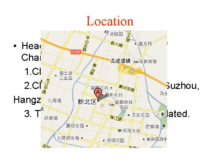 Location • Headquarter office : City center of Changzhou. 1. Changzhou is a potential Location • Headquarter office : City center of Changzhou. 1. Changzhou is a potential