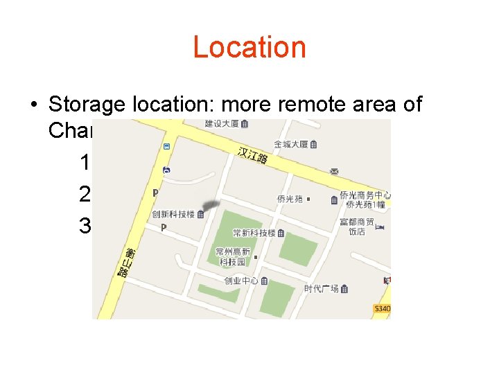 Location • Storage location: more remote area of Changzhou. 1. Traffic is very convenient. Location • Storage location: more remote area of Changzhou. 1. Traffic is very convenient.