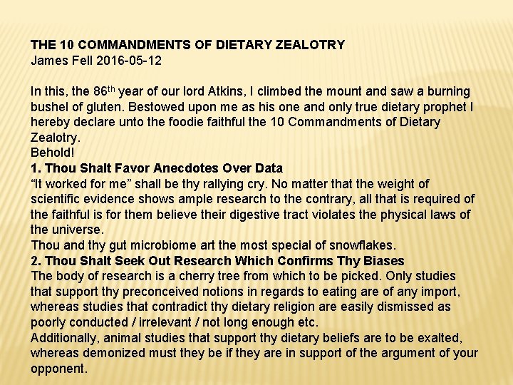 THE 10 COMMANDMENTS OF DIETARY ZEALOTRY James Fell 2016 -05 -12 In this, the