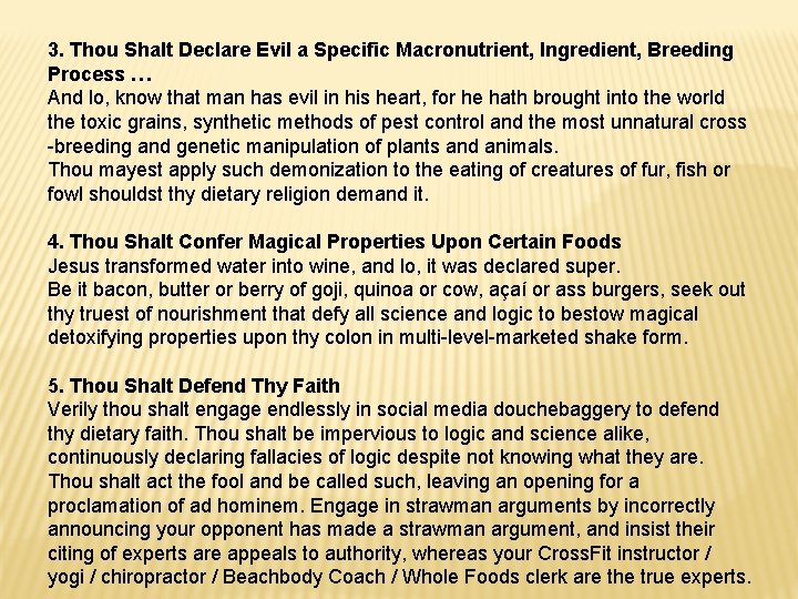 3. Thou Shalt Declare Evil a Specific Macronutrient, Ingredient, Breeding Process … And lo,