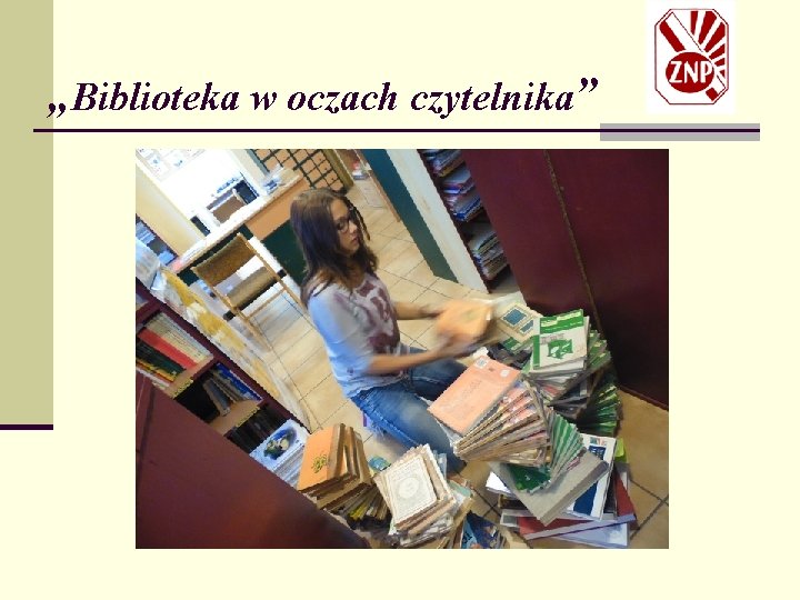 „Biblioteka w oczach czytelnika” 