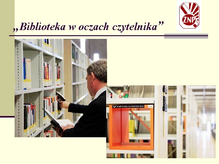 „Biblioteka w oczach czytelnika” 