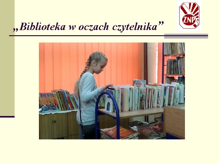 „Biblioteka w oczach czytelnika” 