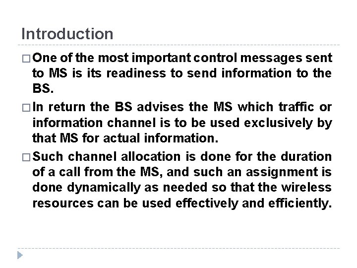 Introduction � One of the most important control messages sent to MS is its Introduction � One of the most important control messages sent to MS is its