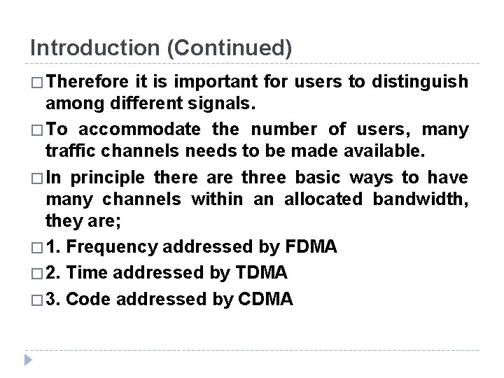 Introduction (Continued) � Therefore it is important for users to distinguish among different signals. Introduction (Continued) � Therefore it is important for users to distinguish among different signals.