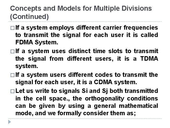 Concepts and Models for Multiple Divisions (Continued) � If a system employs different carrier Concepts and Models for Multiple Divisions (Continued) � If a system employs different carrier