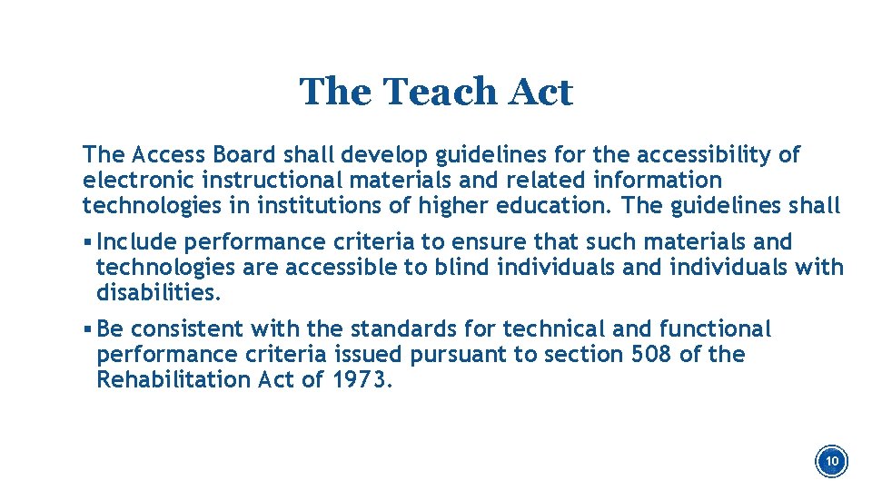 The Teach Act The Access Board shall develop guidelines for the accessibility of electronic