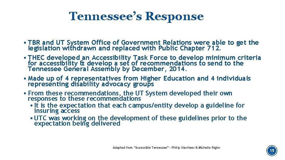 Tennessee’s Response § TBR and UT System Office of Government Relations were able to