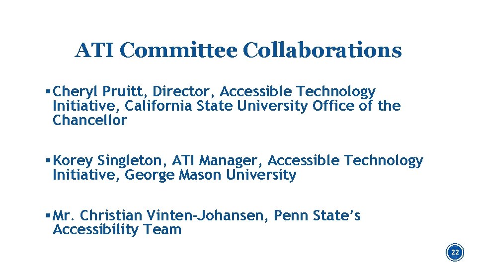 ATI Committee Collaborations § Cheryl Pruitt, Director, Accessible Technology Initiative, California State University Office