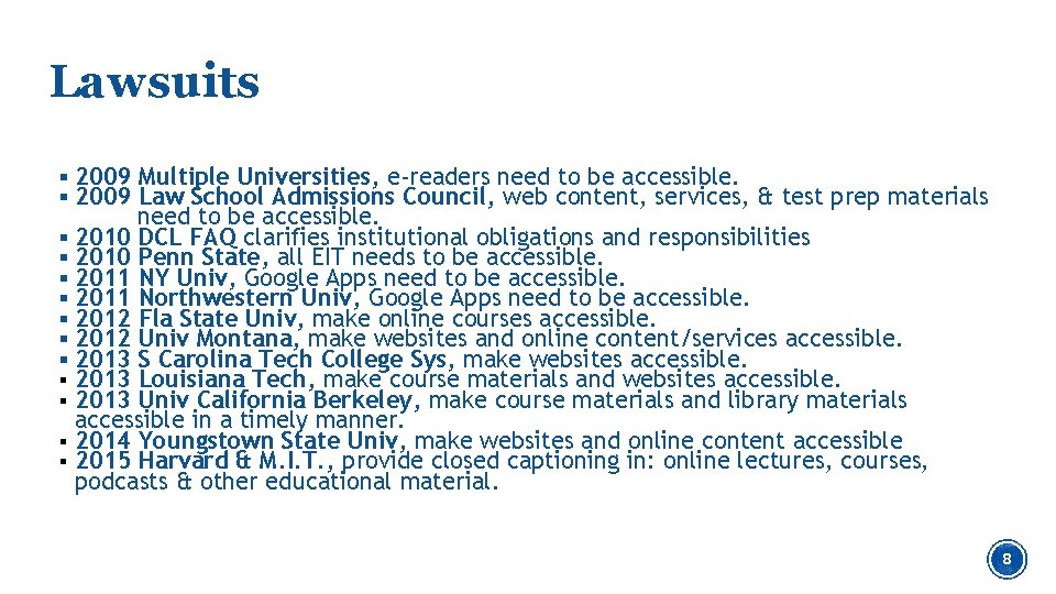 Lawsuits § 2009 Multiple Universities, e-readers need to be accessible. § 2009 Law School