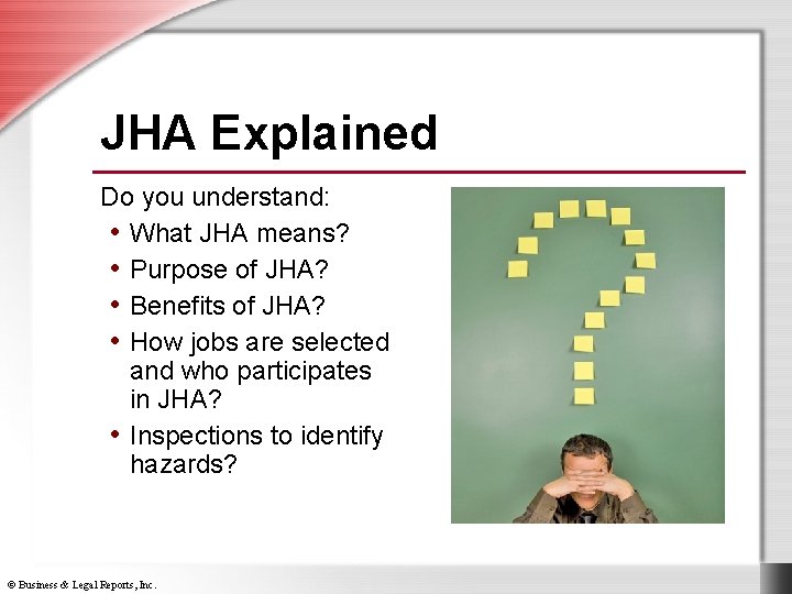 JHA Explained Do you understand: • What JHA means? • Purpose of JHA? •