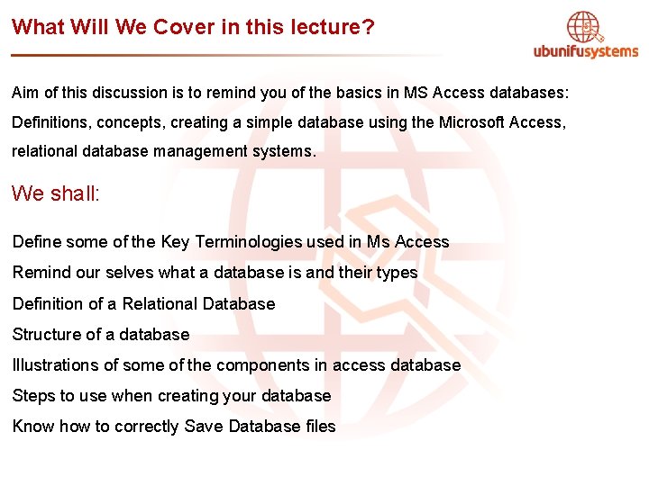 What Will We Cover in this lecture? Aim of this discussion is to remind