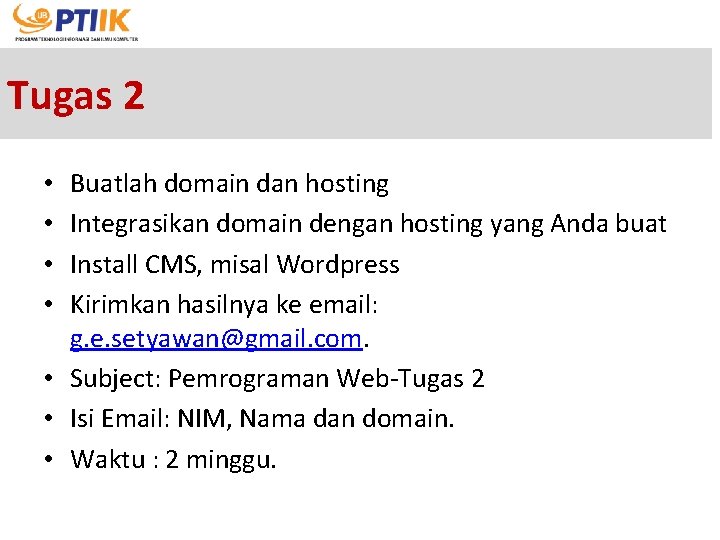 Tugas 2 Buatlah domain dan hosting Integrasikan domain dengan hosting yang Anda buat Install