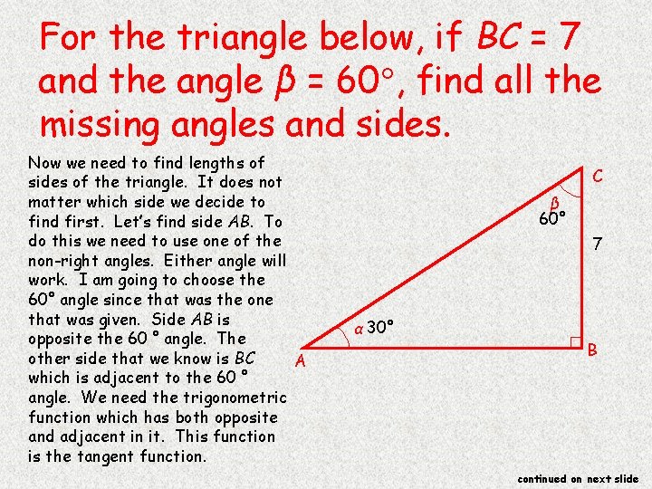 For the triangle below, if BC = 7 and the angle β = 60