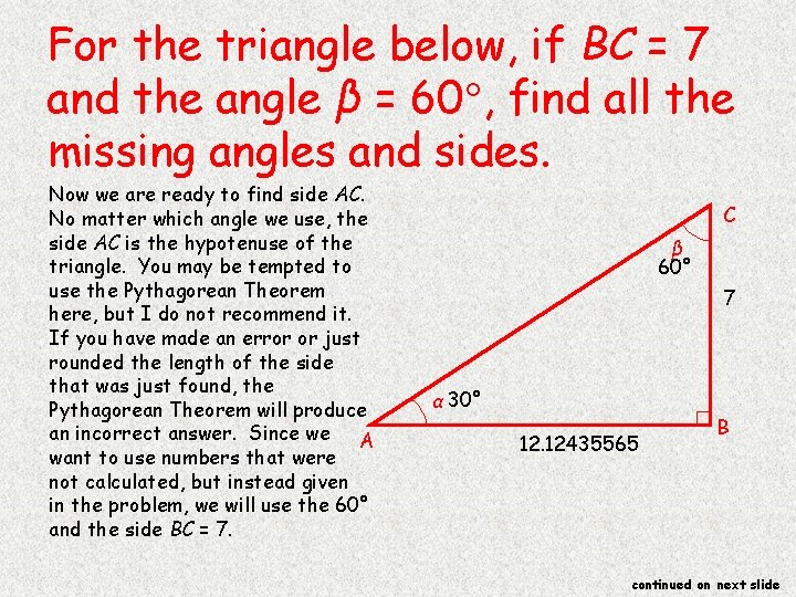 For the triangle below, if BC = 7 and the angle β = 60