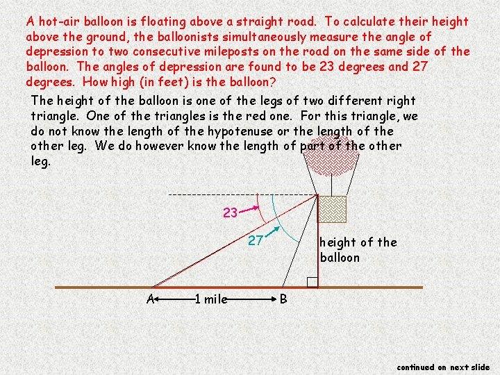 A hot-air balloon is floating above a straight road. To calculate their height above