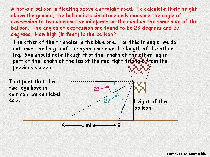 A hot-air balloon is floating above a straight road. To calculate their height above