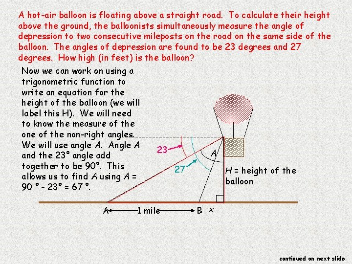 A hot-air balloon is floating above a straight road. To calculate their height above