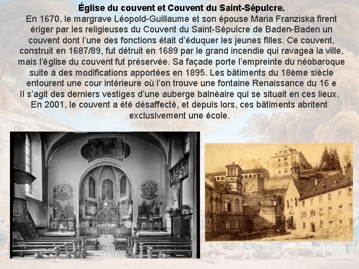 Église du couvent et Couvent du Saint-Sépulcre. En 1670, le margrave Léopold-Guillaume et son