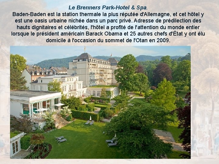 Le Brenners Park-Hotel & Spa. Baden-Baden est la station thermale la plus réputée d'Allemagne,