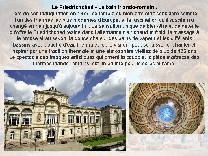 Le Friedrichsbad - Le bain irlando-romain. Lors de son inauguration en 1877, ce temple