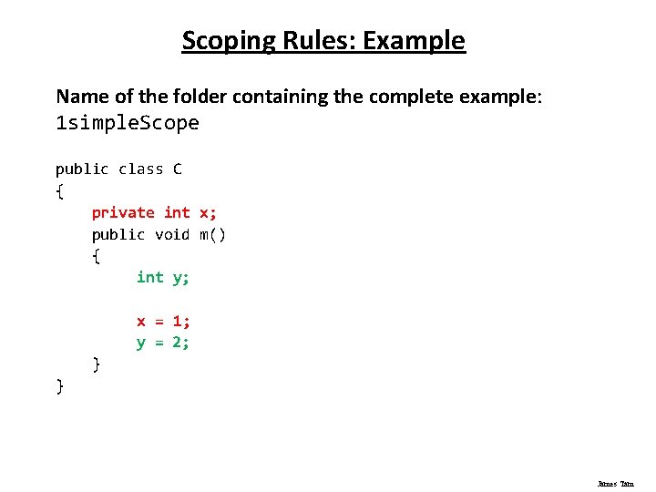 Scoping Rules: Example Name of the folder containing the complete example: 1 simple. Scope