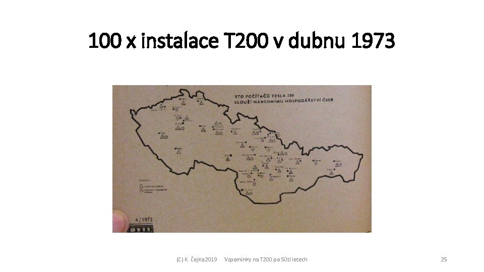 100 x instalace T 200 v dubnu 1973 (C) K. Čejka 2019 Vzpomínky na