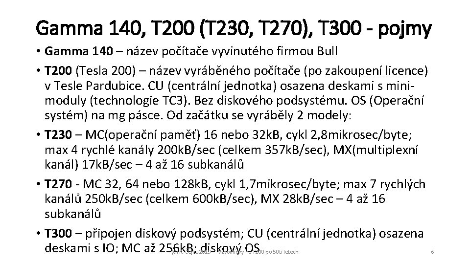 Gamma 140, T 200 (T 230, T 270), T 300 - pojmy • Gamma