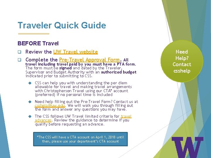 Traveler Quick Guide BEFORE Travel q Review the UW Travel website q Complete the