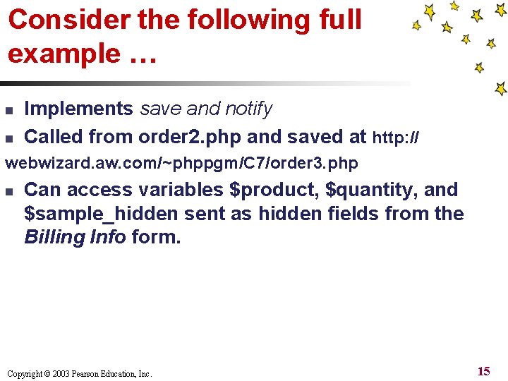 Consider the following full example … n n Implements save and notify Called from