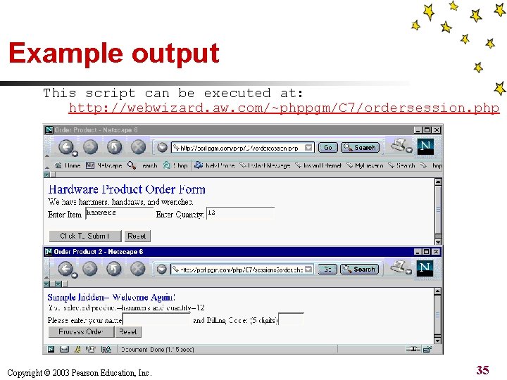 Example output This script can be executed at: http: //webwizard. aw. com/~phppgm/C 7/ordersession. php