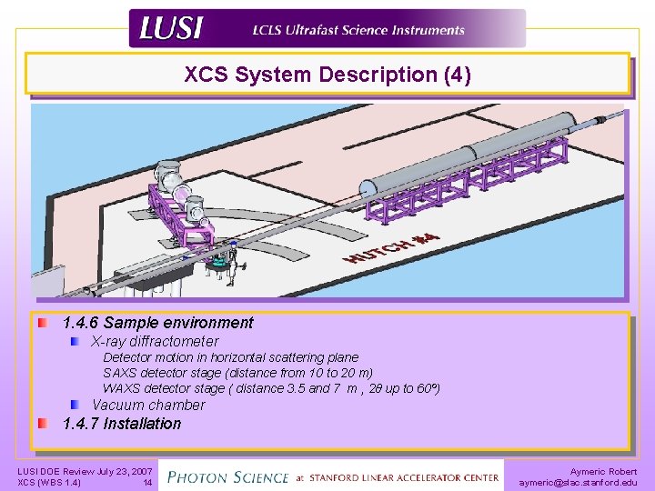 XCS System Description (4) 1. 4. 6 Sample environment X-ray diffractometer Detector motion in