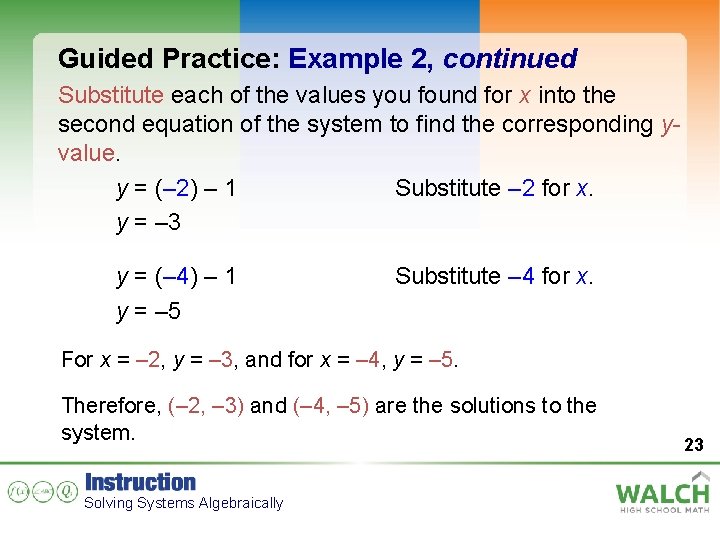 Guided Practice: Example 2, continued Substitute each of the values you found for x