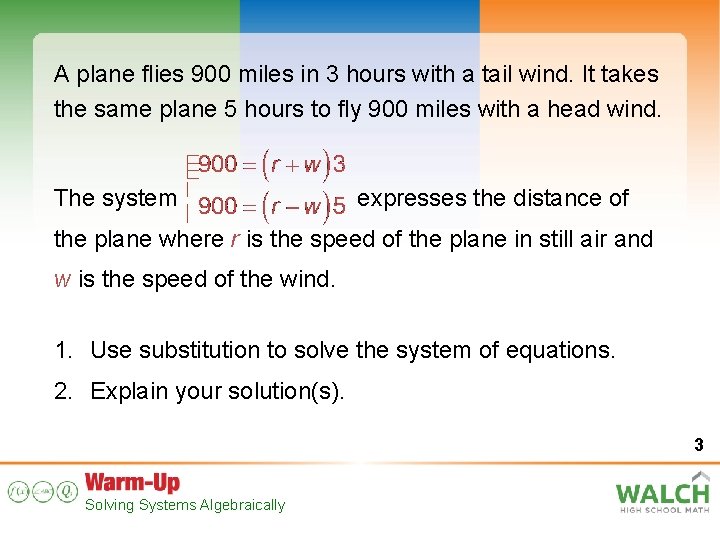 A plane flies 900 miles in 3 hours with a tail wind. It takes
