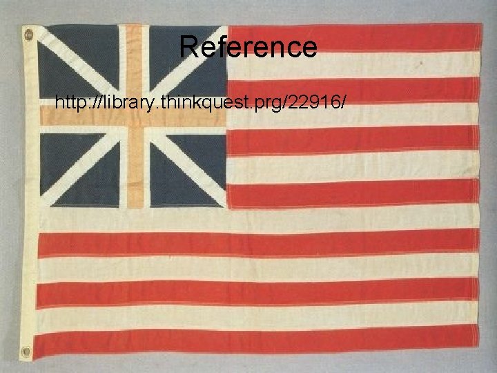 Reference http: //library. thinkquest. prg/22916/ 