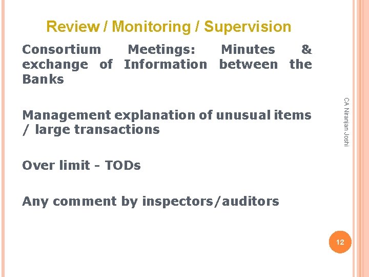 Review / Monitoring / Supervision Consortium Meetings: Minutes & exchange of Information between the