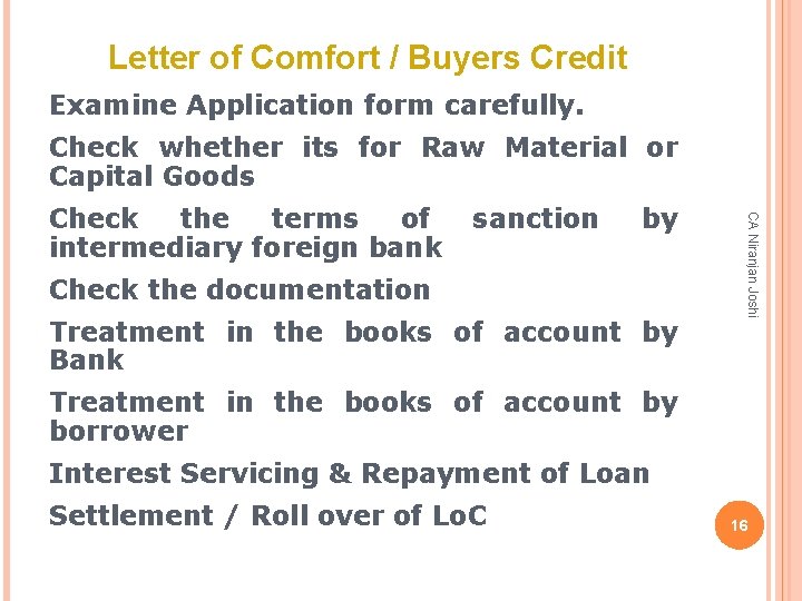 Letter of Comfort / Buyers Credit Examine Application form carefully. Check whether its for