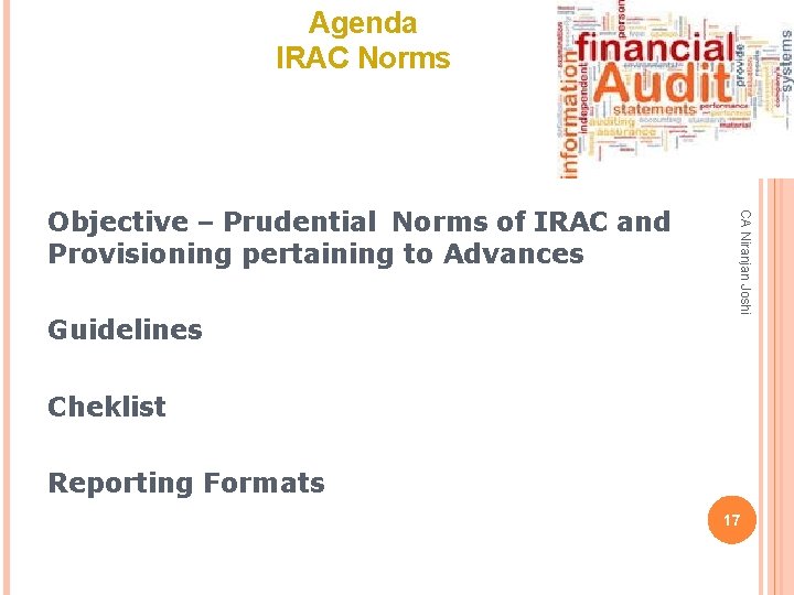 Agenda IRAC Norms Guidelines CA Niranjan Joshi Objective – Prudential Norms of IRAC and