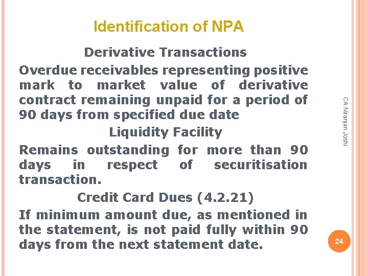 Identification of NPA CA Niranjan Joshi Derivative Transactions Overdue receivables representing positive mark to