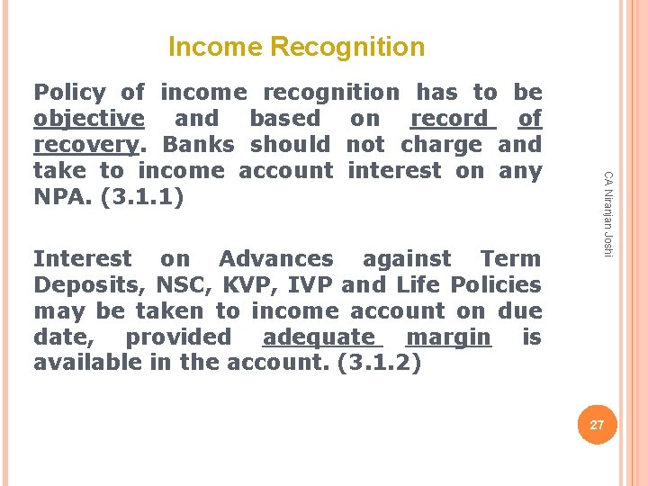 Income Recognition Interest on Advances against Term Deposits, NSC, KVP, IVP and Life Policies