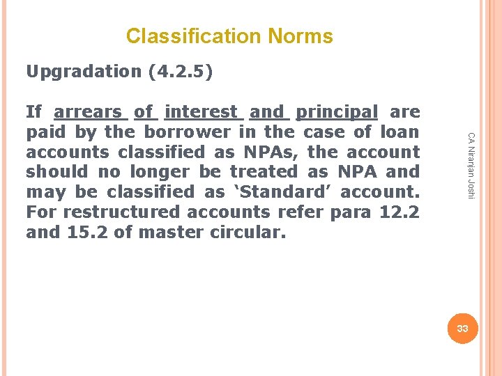 Classification Norms Upgradation (4. 2. 5) CA Niranjan Joshi If arrears of interest and