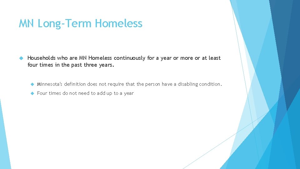 MN Long-Term Homeless Households who are MN Homeless continuously for a year or more