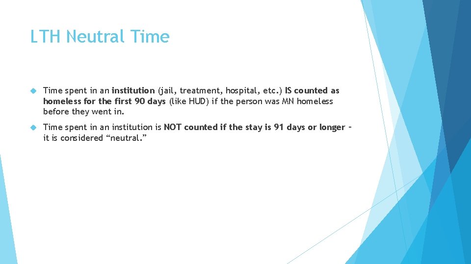 LTH Neutral Time spent in an institution (jail, treatment, hospital, etc. ) IS counted