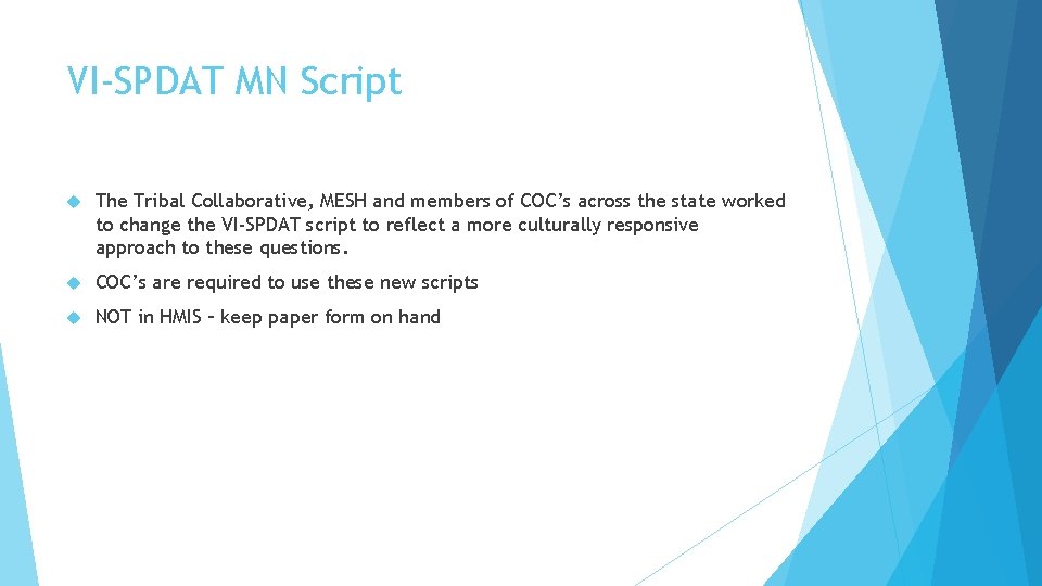 VI-SPDAT MN Script The Tribal Collaborative, MESH and members of COC’s across the state