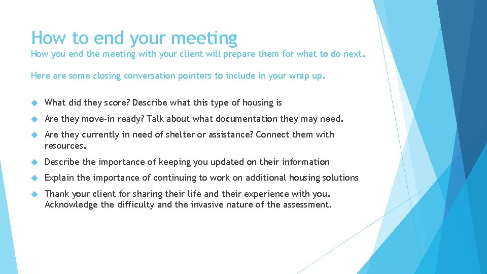 How to end your meeting How you end the meeting with your client will