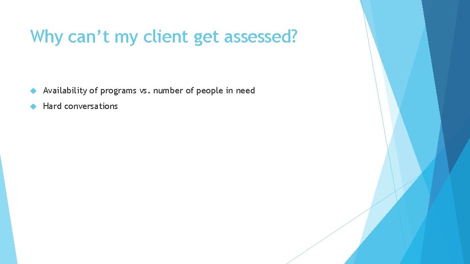 Why can’t my client get assessed? Availability of programs vs. number of people in