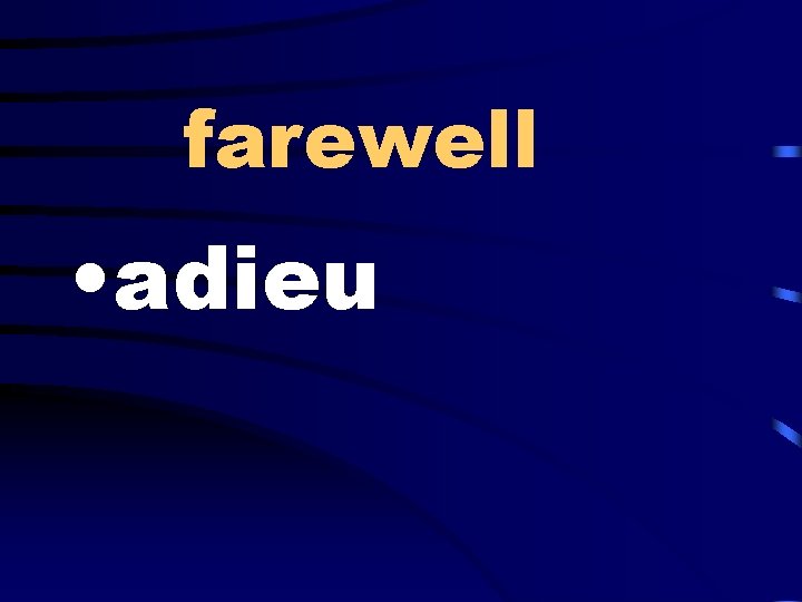 farewell • adieu 