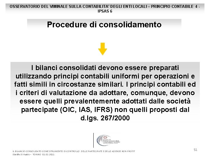 OSSERVATORIO DEL VIMINALE SULLA CONTABILITA’ DEGLI ENTI LOCALI – PRINCIPIO CONTABILE 4 IPSAS 6