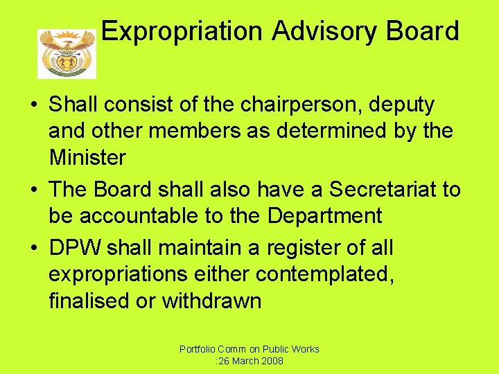 Expropriation Advisory Board • Shall consist of the chairperson, deputy and other members as